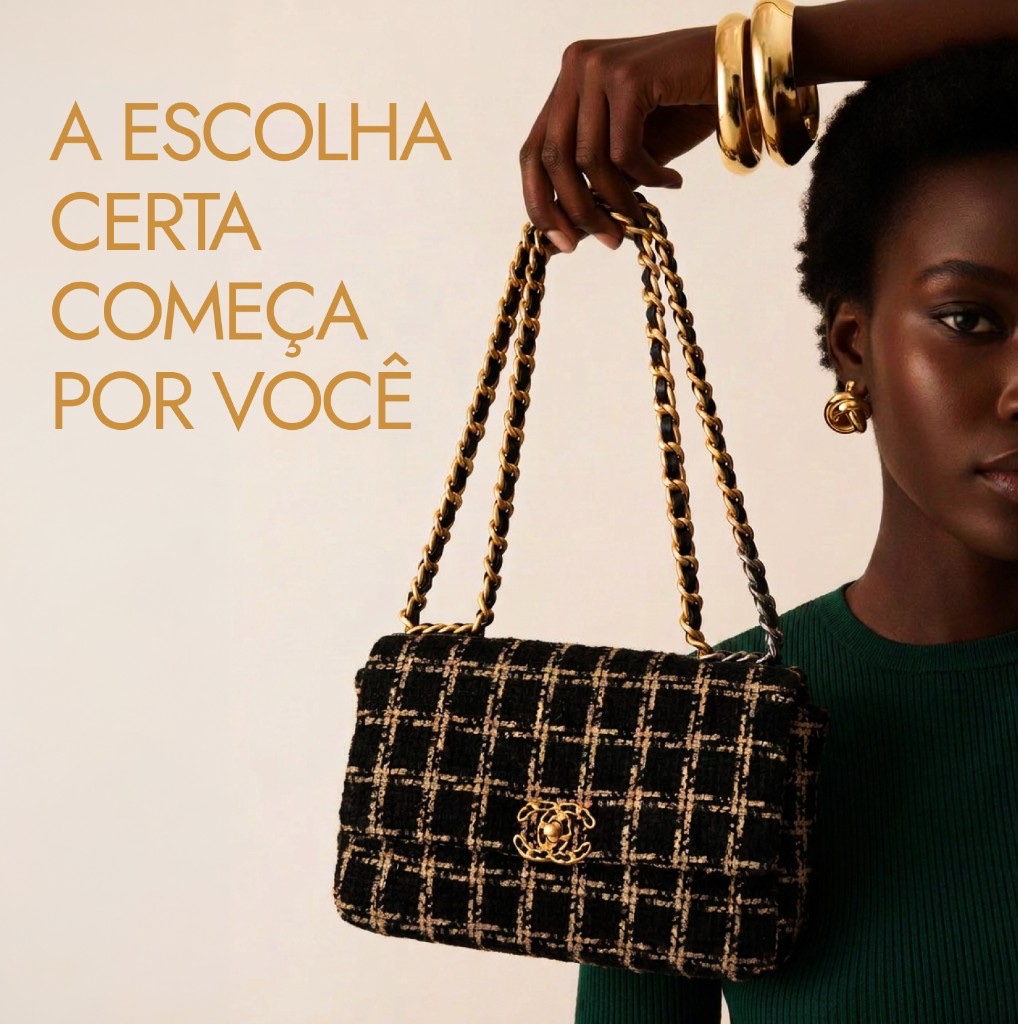 A escolha certa começa por você — modelo com bolsa Chanel